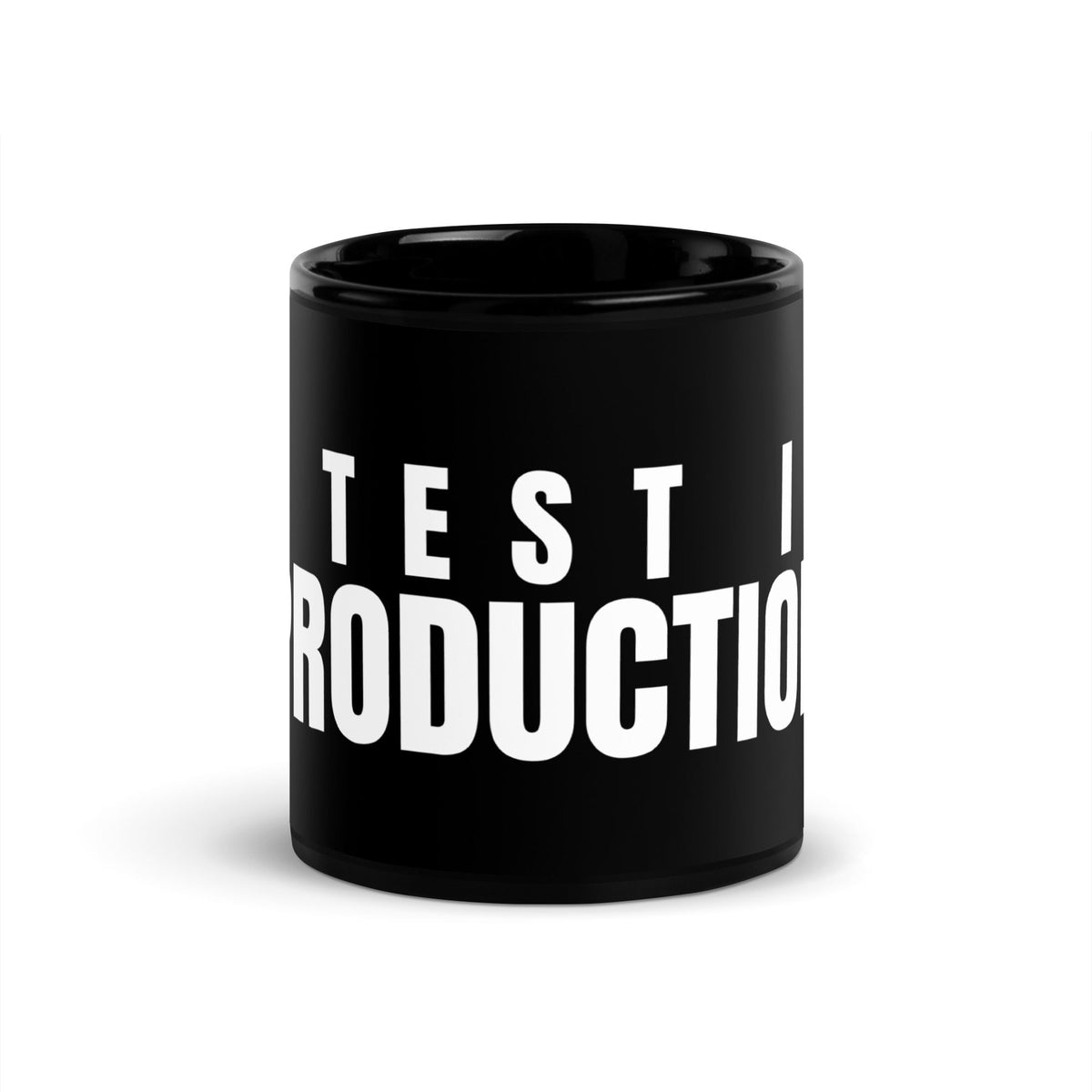 Image of the I Test in Production Black Glossy Mug 11 oz.