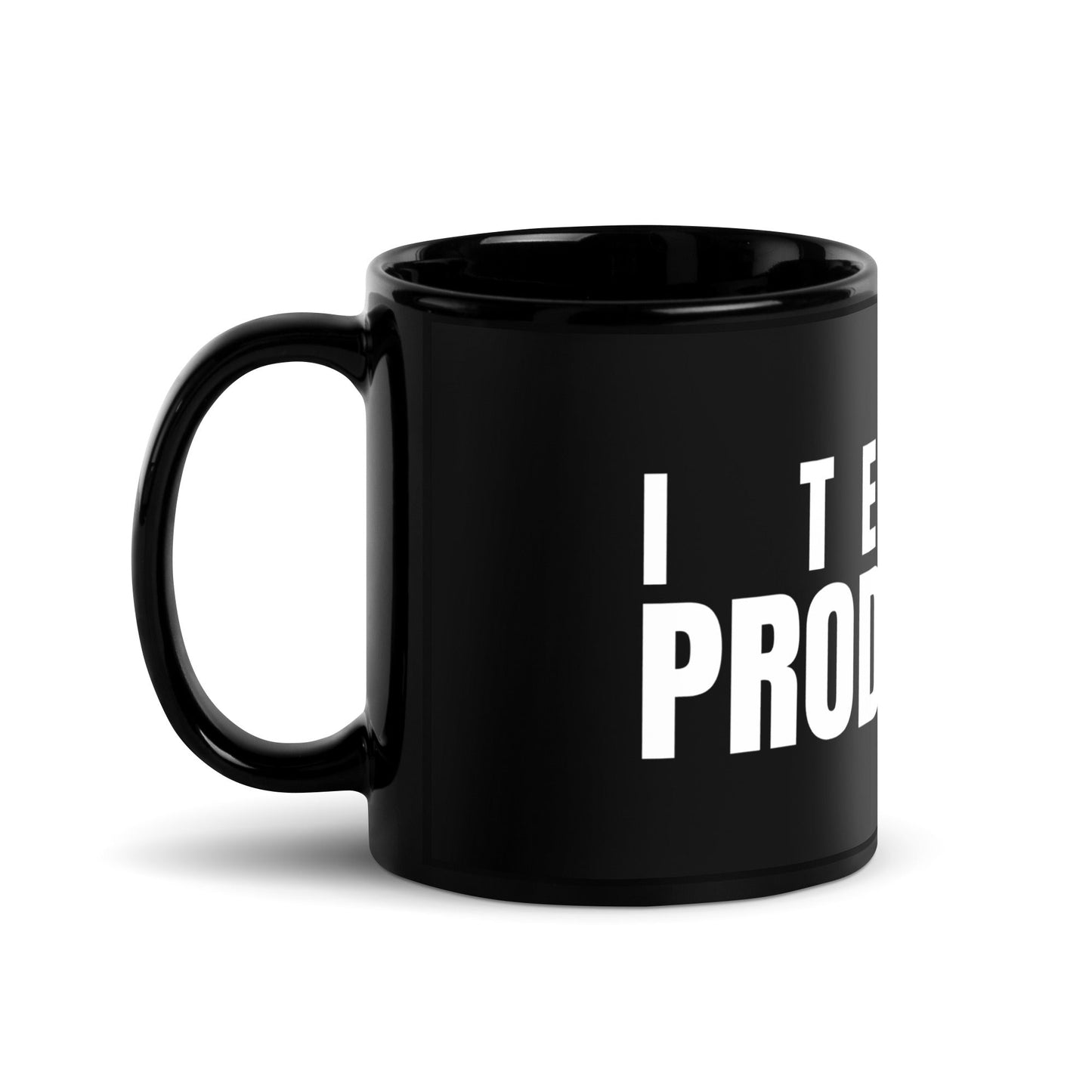 Image of the I Test in Production Black Glossy Mug.