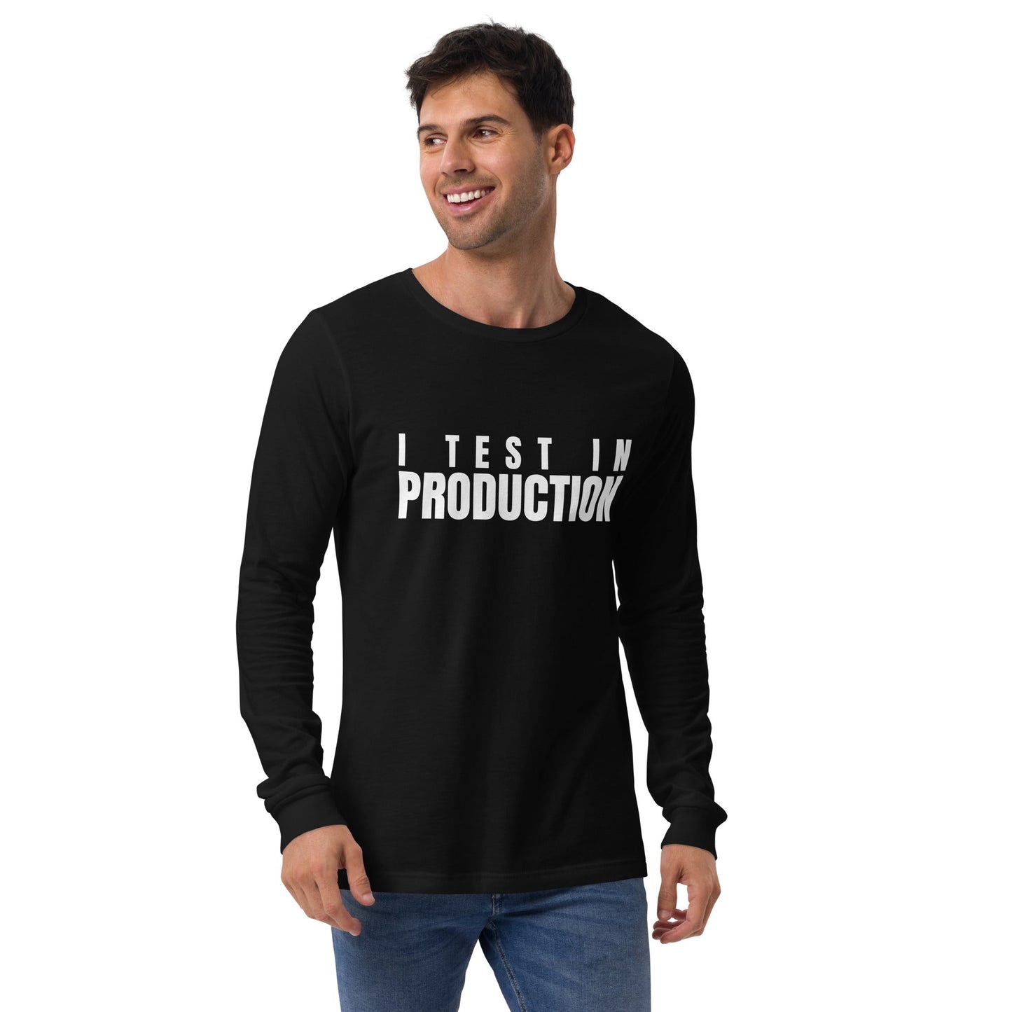 Image of the I Test in Production Long Sleeve T-Shirt (unisex).