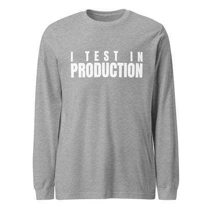 Image of the I Test in Production Long Sleeve T-Shirt (unisex) Athletic Heather / M.