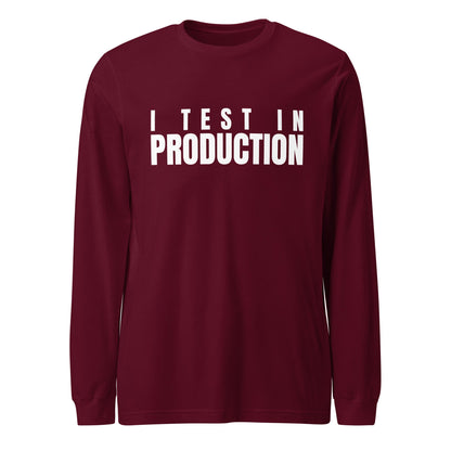 Image of the I Test in Production Long Sleeve T-Shirt (unisex) Maroon / M.