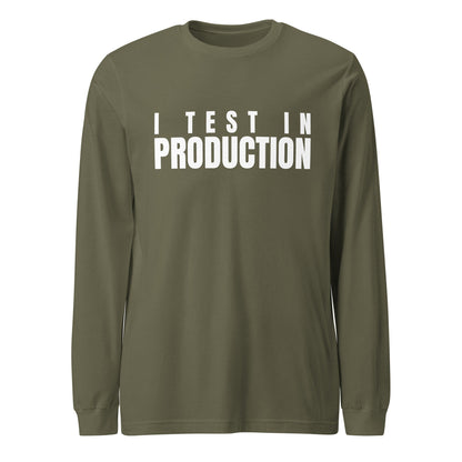 Image of the I Test in Production Long Sleeve T-Shirt (unisex) Military Green / M.
