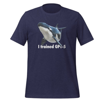 Product mockup photo of the I trained GPT 5 T Shirt (unisex) Heather Midnight Navy / M.
