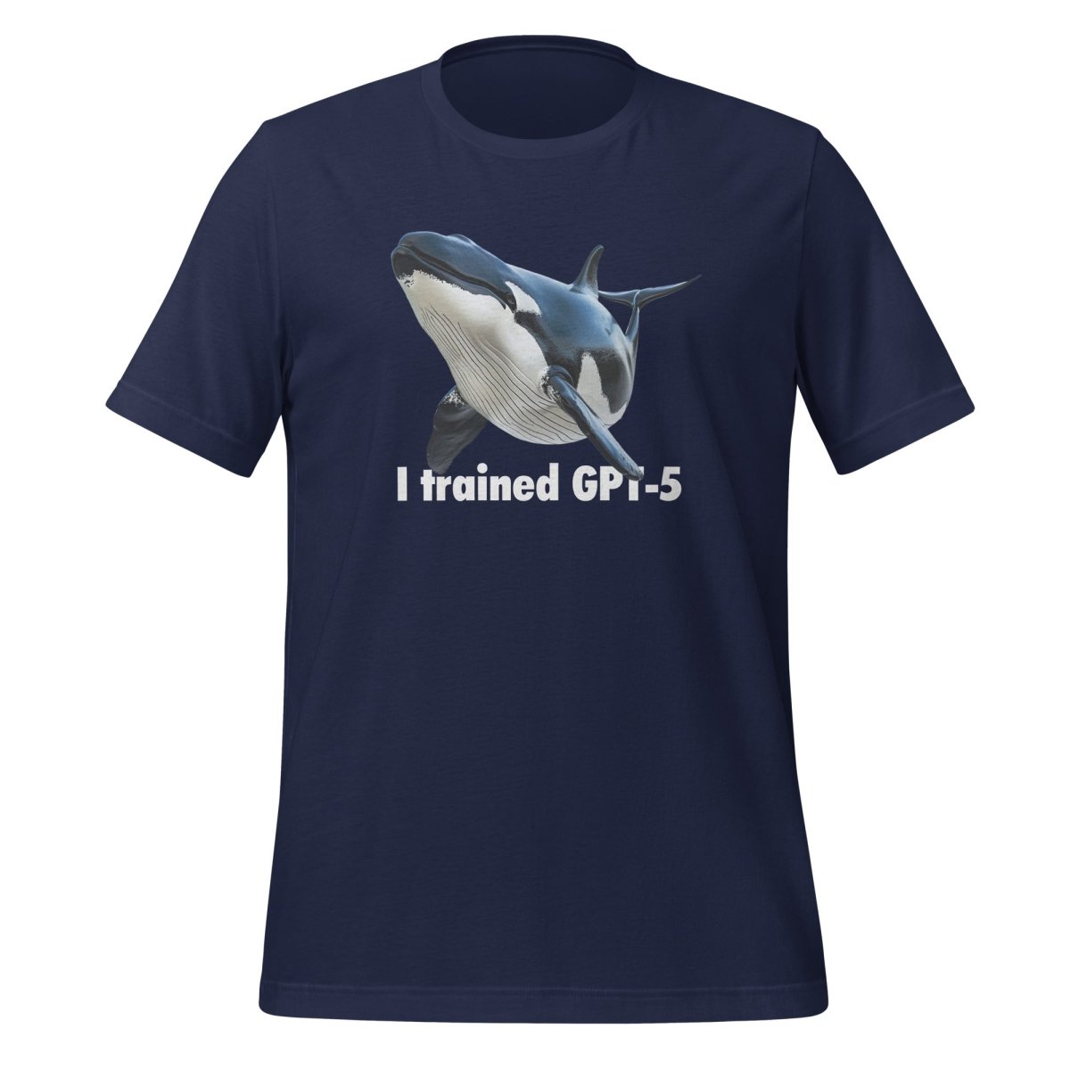 Product mockup photo of the I trained GPT 5 T Shirt (unisex) Navy / M.