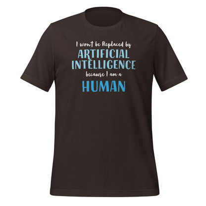 Product mockup photo of the I won’t be replaced by AI for Humans T Shirt (unisex) Brown / M.