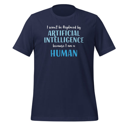 Product mockup photo of the I won’t be replaced by AI for Humans T Shirt (unisex) Navy / M.