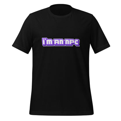 Product mockup photo of the I’m an NPC Gamer T Shirt (unisex) Black / M.