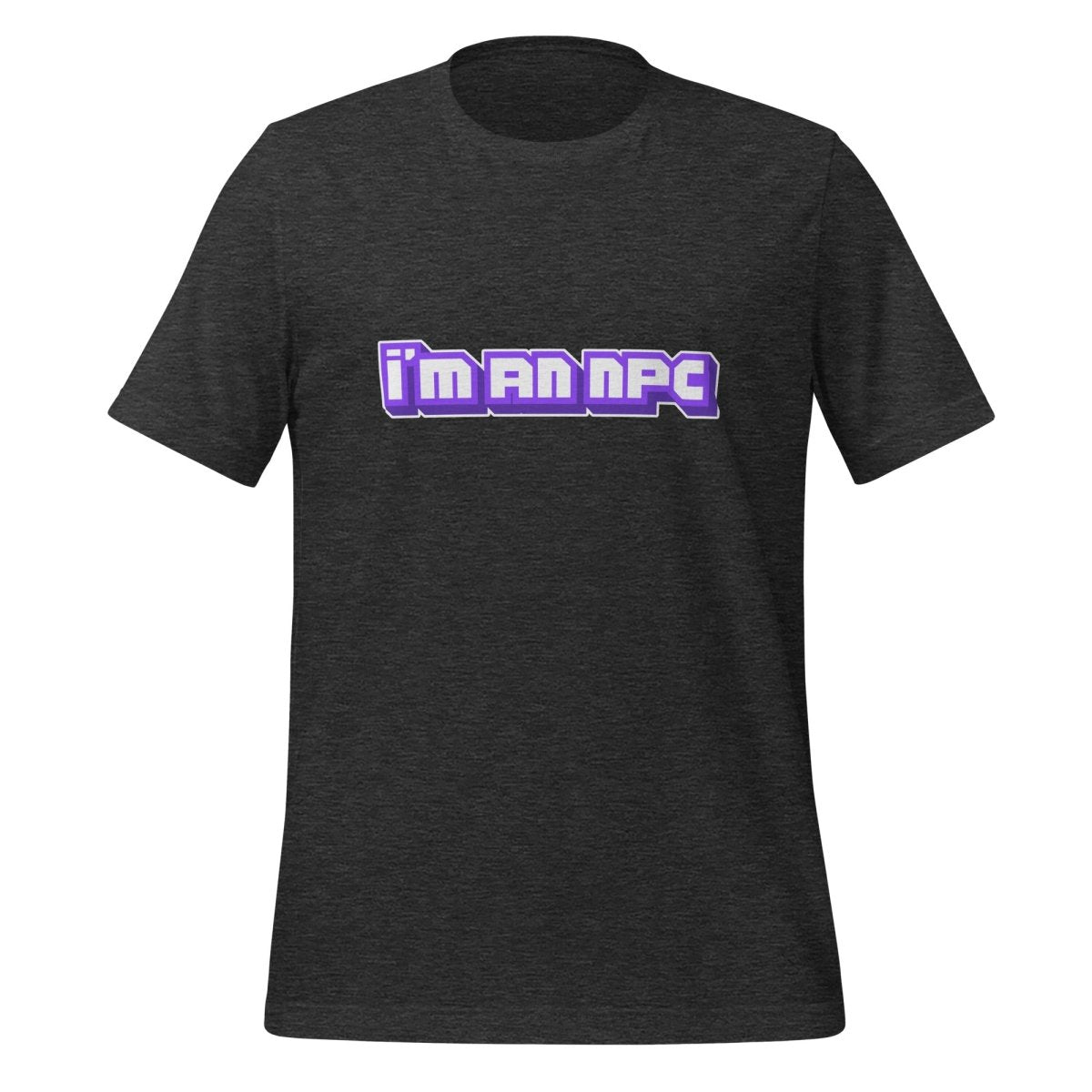 Product mockup photo of the I’m an NPC Gamer T Shirt (unisex) Dark Grey Heather / M.