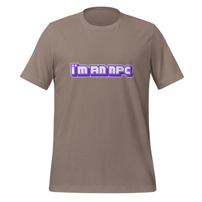 Product mockup photo of the I’m an NPC Gamer T Shirt (unisex) Pebble / M.