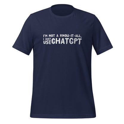 Image of the I’m Not a Know-It-All T-Shirt (unisex) Navy / M.