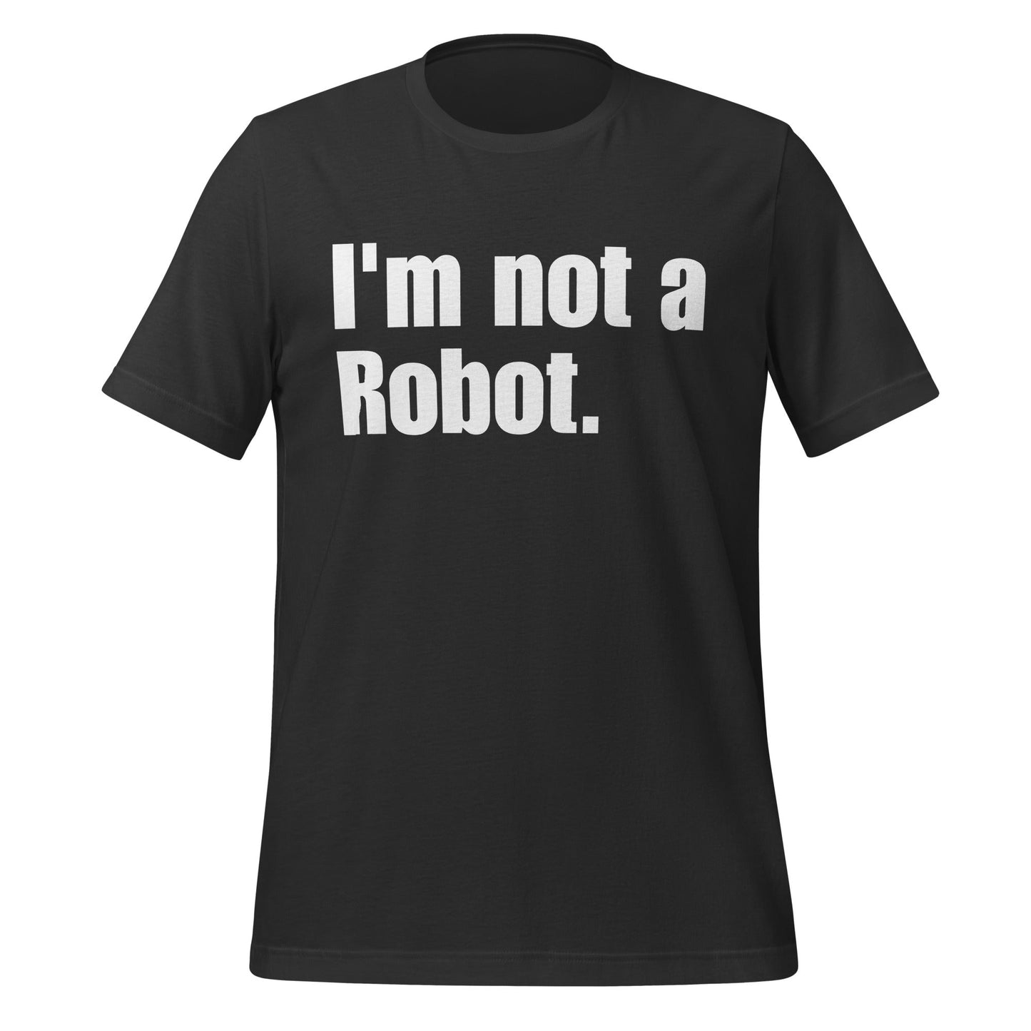 Image of the I’m not a Robot. T-Shirt (unisex) Dark Grey / XS.