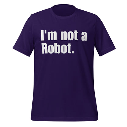 Image of the I’m not a Robot. T-Shirt (unisex) Team Purple / XS.