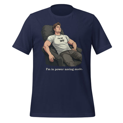 Product mockup photo of the I’m Not Lazy I’m In Power Saving Mode T Shirt (unisex) Navy / M.
