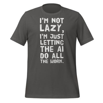Product mockup photo of the I’m Not Lazy T Shirt (unisex) Asphalt / M.