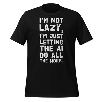 Product mockup photo of the I’m Not Lazy T Shirt (unisex) Black / M.