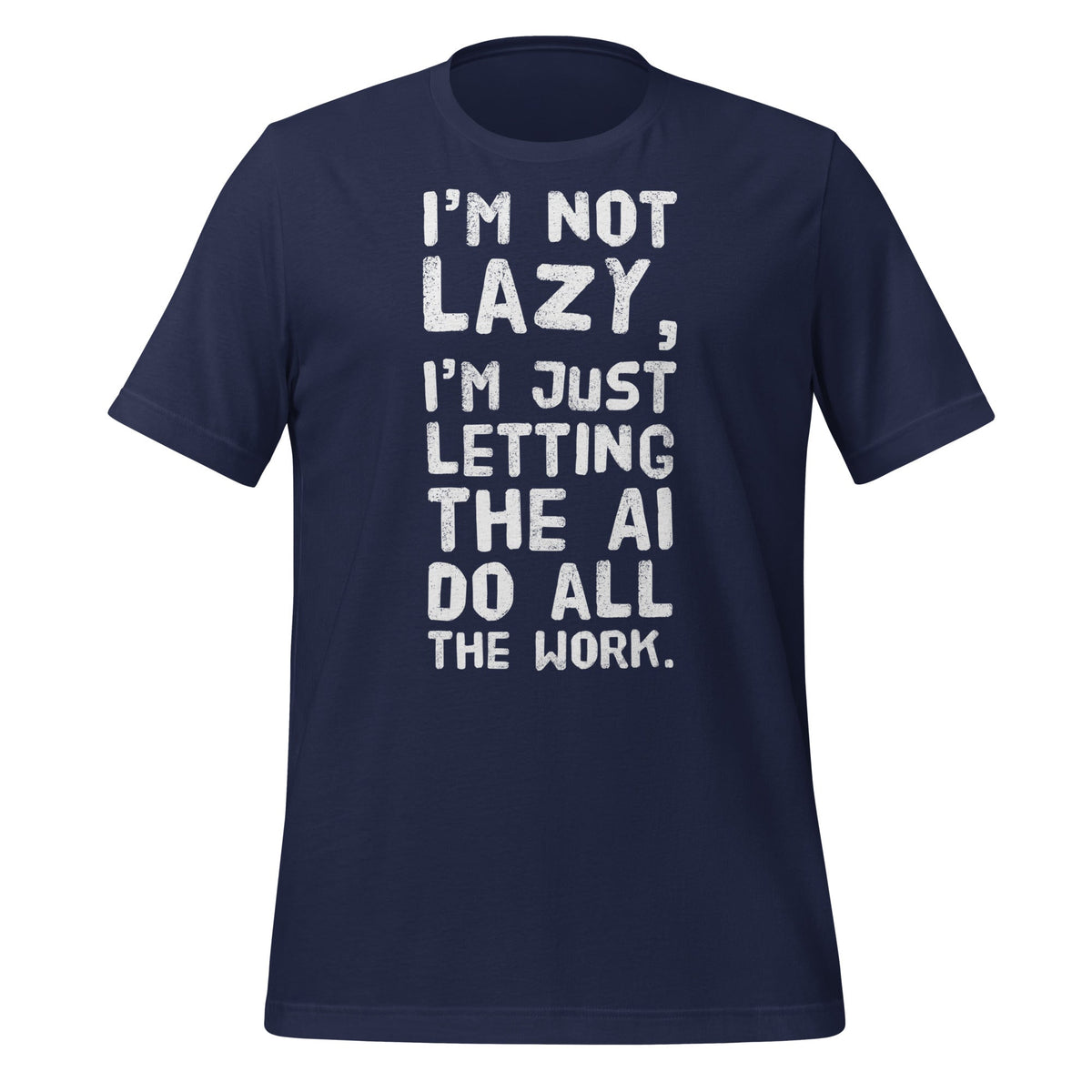 Product mockup photo of the I’m Not Lazy T Shirt (unisex) Navy / M.