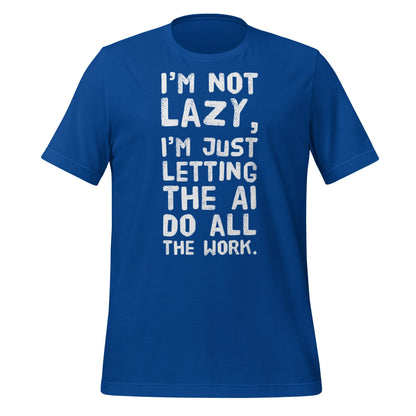 Product mockup photo of the I’m Not Lazy T Shirt (unisex) True Royal / M.