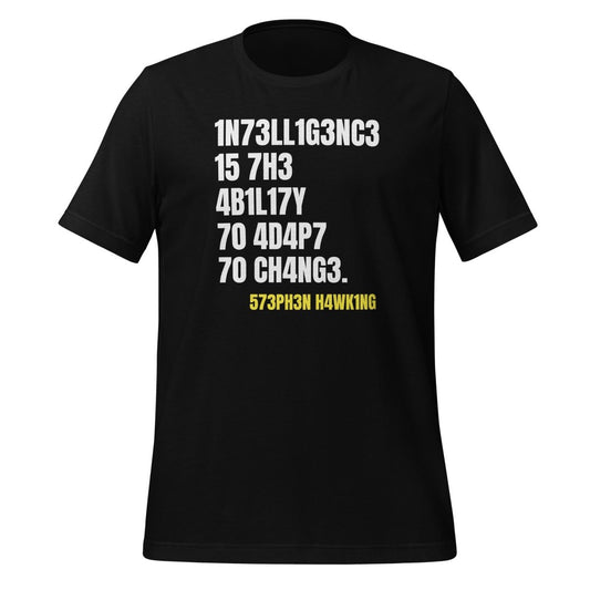 Intelligence is the Ability to Change T-Shirt (unisex) - AI Store