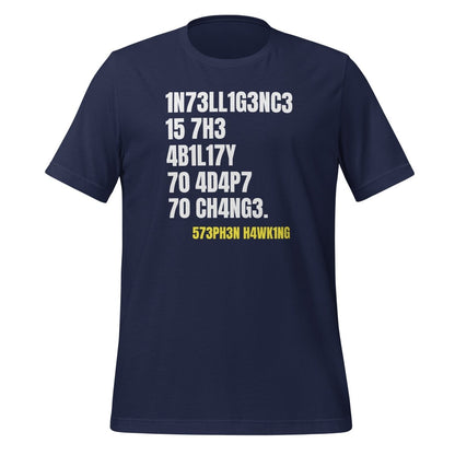 Product mockup photo of the Intelligence is the Ability to Change T Shirt (unisex) Navy / M.