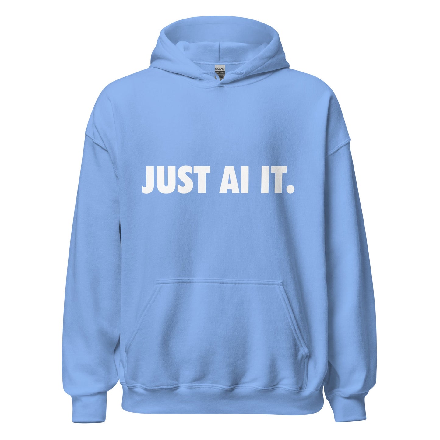 Image of the JUST AI IT. Hoodie (unisex) Carolina Blue / M.