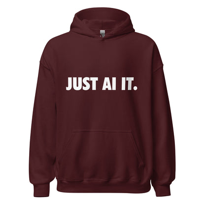 Image of the JUST AI IT. Hoodie (unisex) Maroon / M.