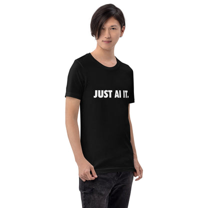 Image of the JUST AI IT. T-Shirt (unisex).
