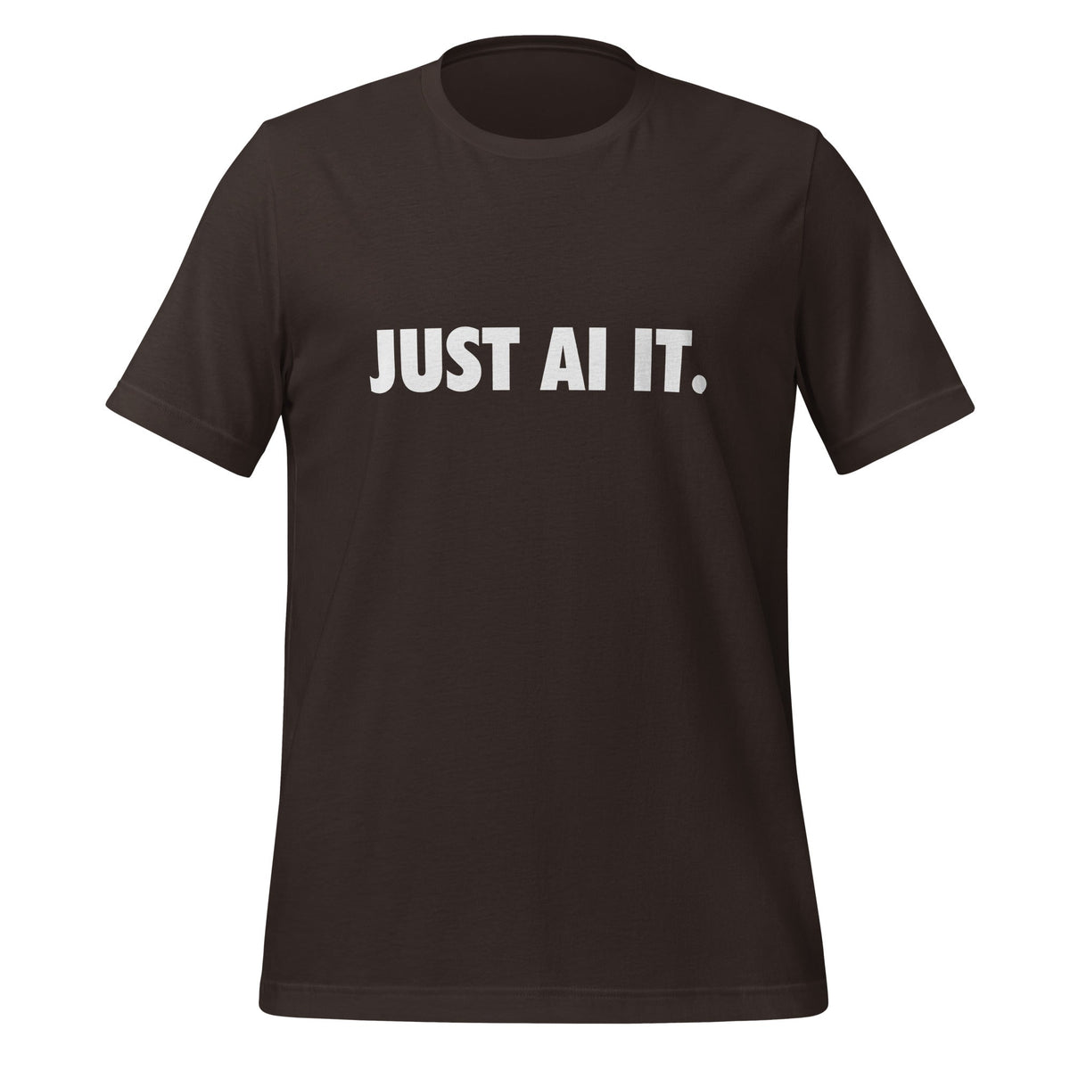 Image of the JUST AI IT. T-Shirt (unisex) Brown / M.