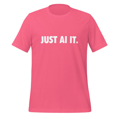 Image of the JUST AI IT. T-Shirt (unisex) Charity Pink / M.