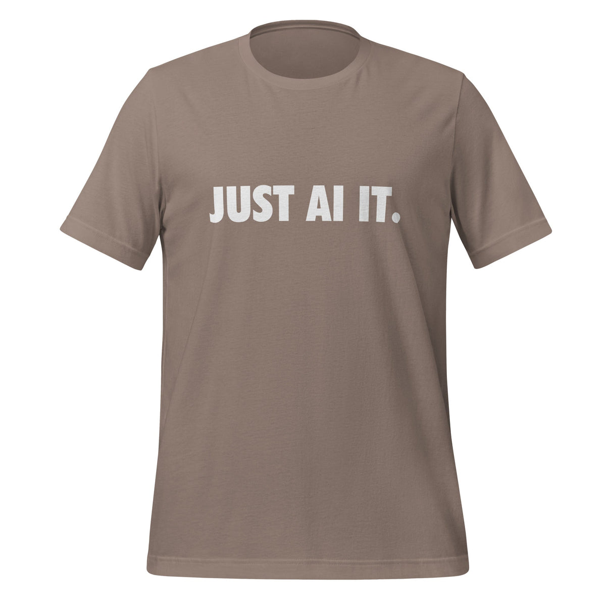 Image of the JUST AI IT. T-Shirt (unisex) Pebble / M.