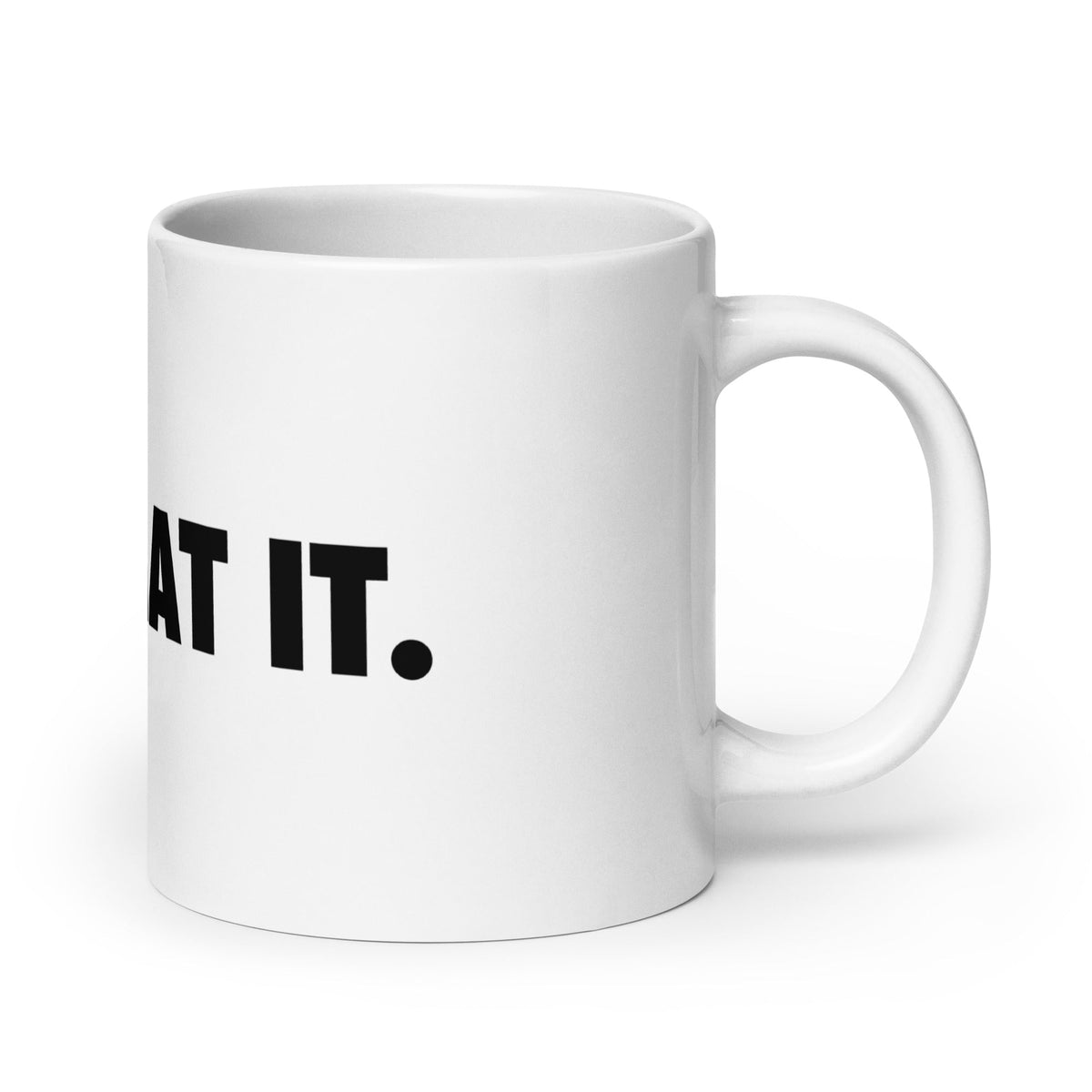 Image of the JUST CHAT IT. White Glossy Mug.