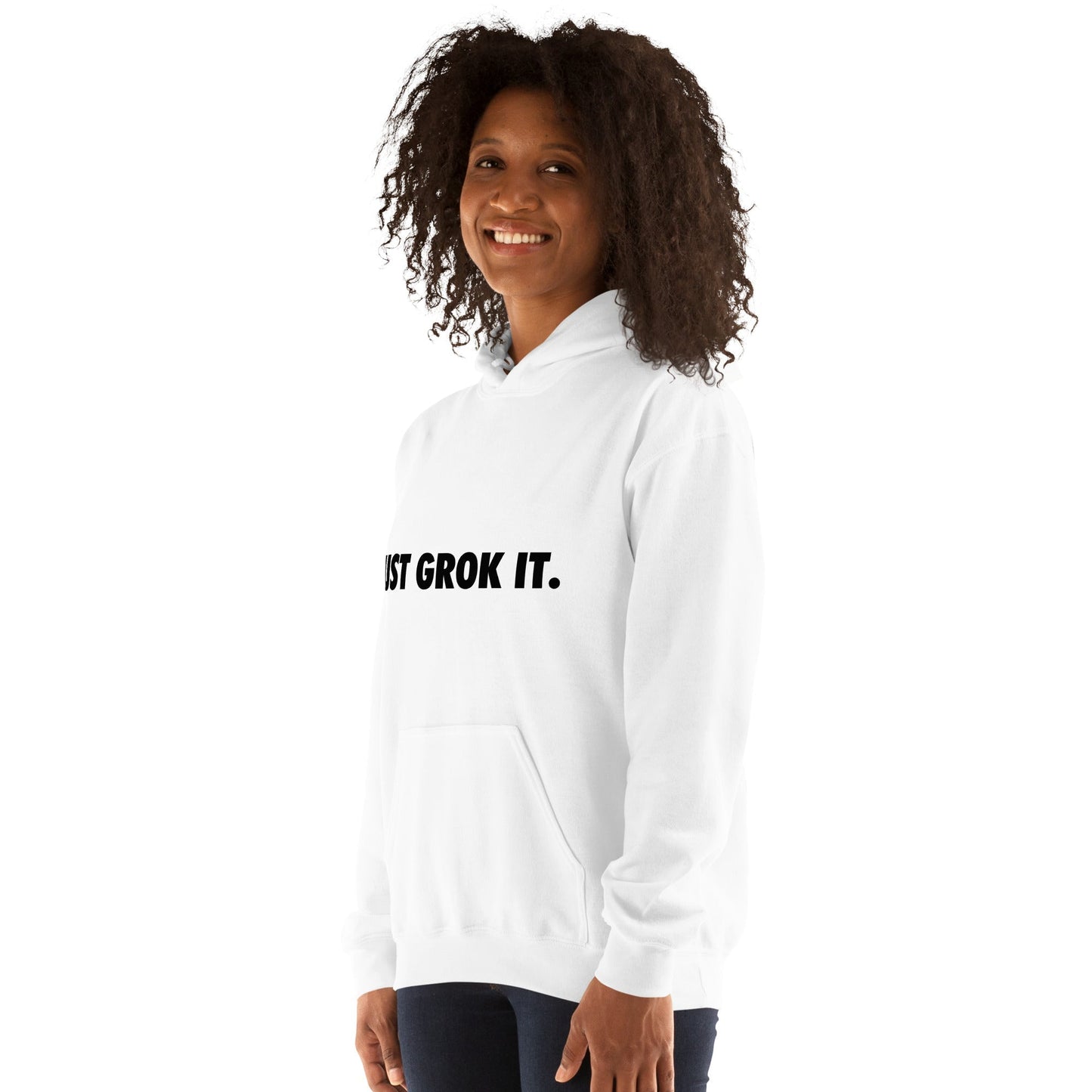 Product mockup photo of the JUST GROK IT. Hoodie 2 (unisex).