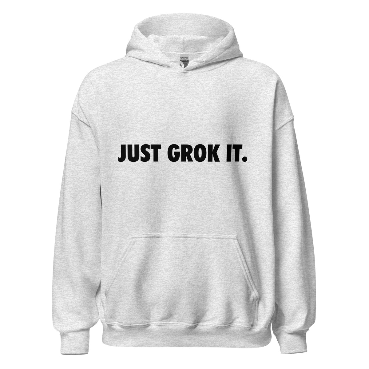 Product mockup photo of the JUST GROK IT. Hoodie 2 (unisex) Ash / M.