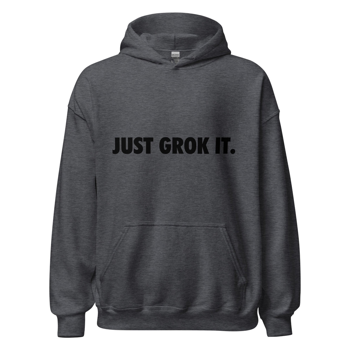 Product mockup photo of the JUST GROK IT. Hoodie 2 (unisex) Dark Heather / M.