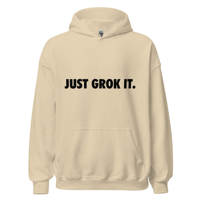 Product mockup photo of the JUST GROK IT. Hoodie 2 (unisex) Sand / M.