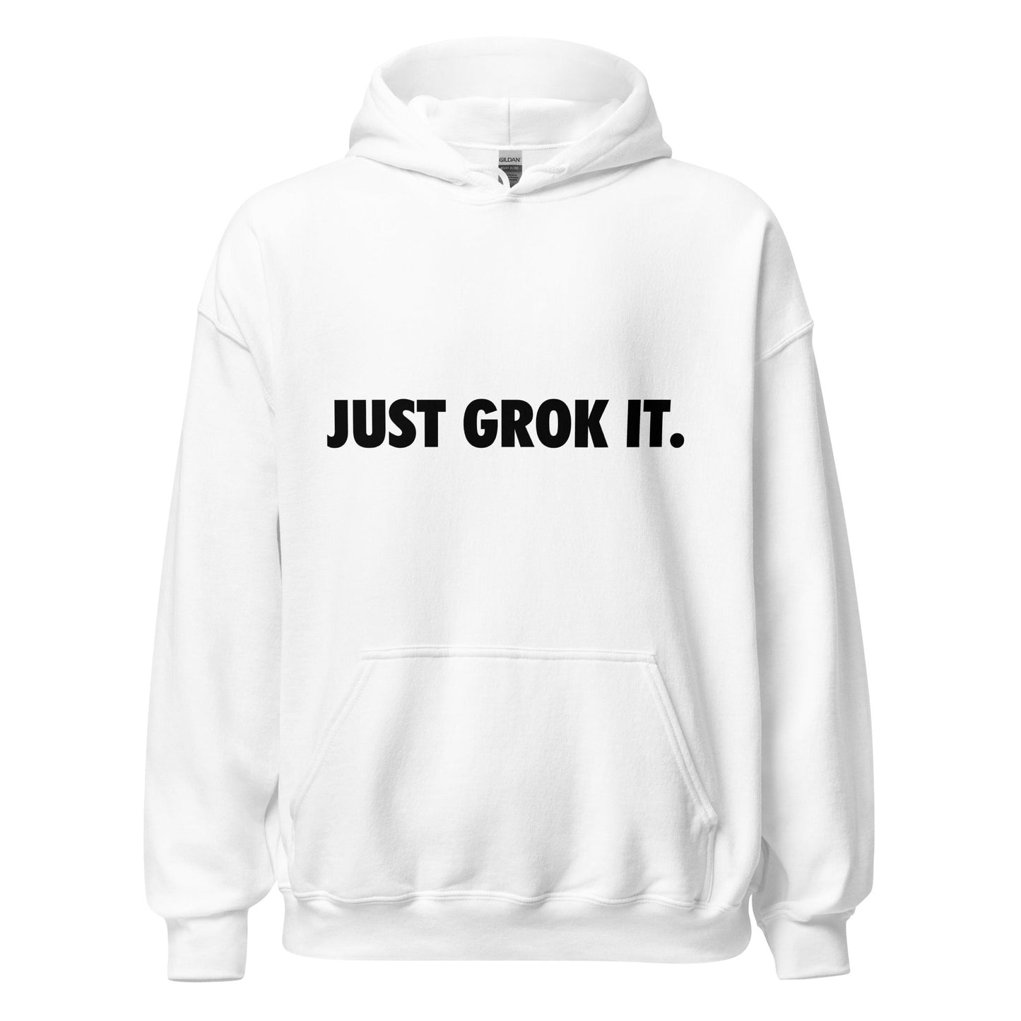 Product mockup photo of the JUST GROK IT. Hoodie 2 (unisex) White / M.