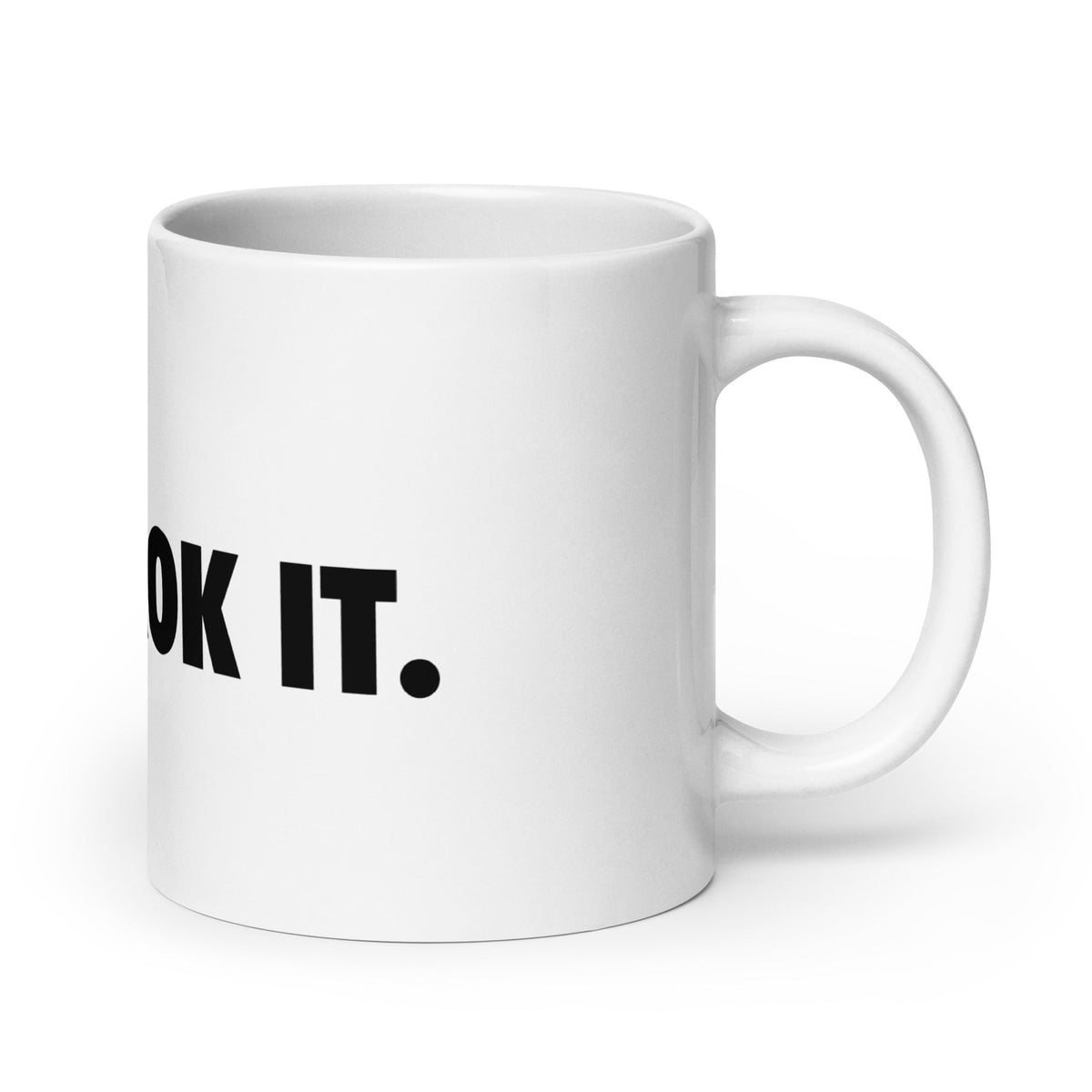 Image of the JUST GROK IT. White Glossy Mug 2.