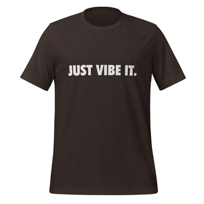 Image of the JUST VIBE IT. T-Shirt (unisex) Brown / M.