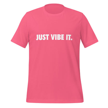 Image of the JUST VIBE IT. T-Shirt (unisex) Charity Pink / M.