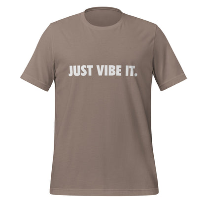 Image of the JUST VIBE IT. T-Shirt (unisex) Pebble / M.