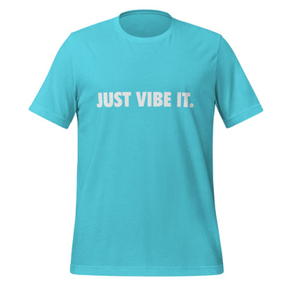 Image of the JUST VIBE IT. T-Shirt (unisex) Turquoise / M.