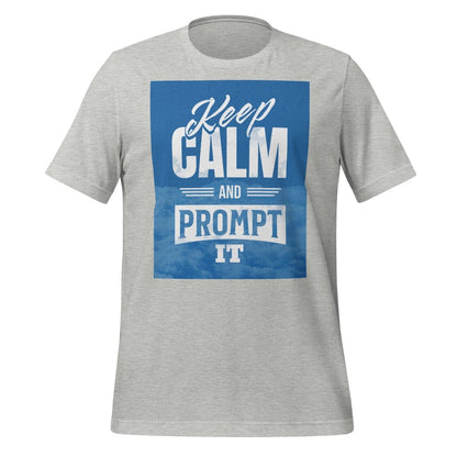 Product mockup photo of the Keep Calm and Prompt It T Shirt (unisex) Athletic Heather / M.