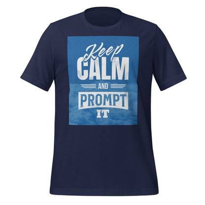 Product mockup photo of the Keep Calm and Prompt It T Shirt (unisex) Navy / M.