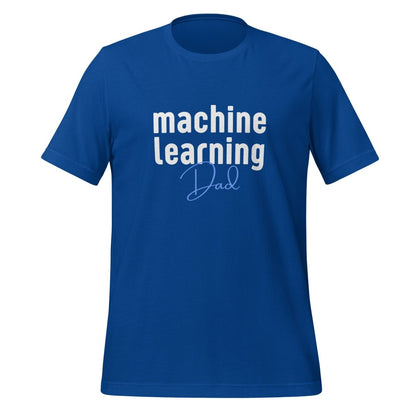 Product mockup photo of the Machine Learning Dad T Shirt (unisex) True Royal / M.