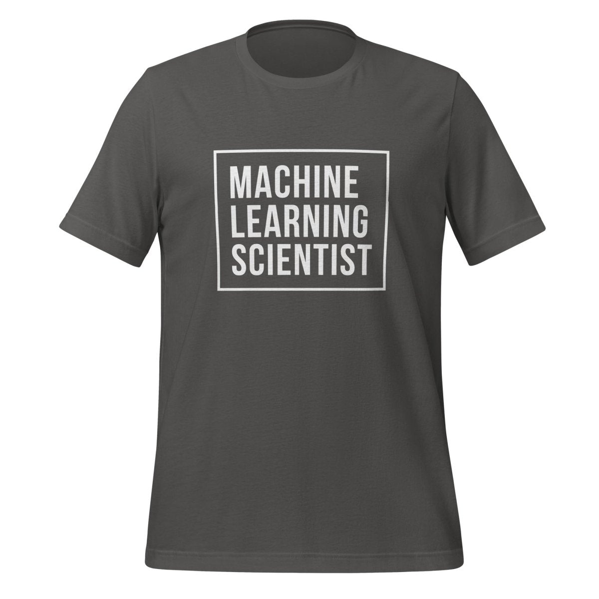 Product mockup photo of the Machine Learning Scientist T Shirt (unisex) Asphalt / M.