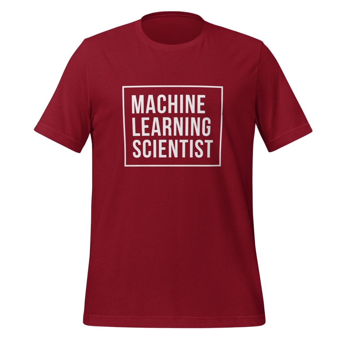 Product mockup photo of the Machine Learning Scientist T Shirt (unisex) Cardinal / M.