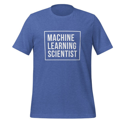 Product mockup photo of the Machine Learning Scientist T Shirt (unisex) Heather True Royal / M.