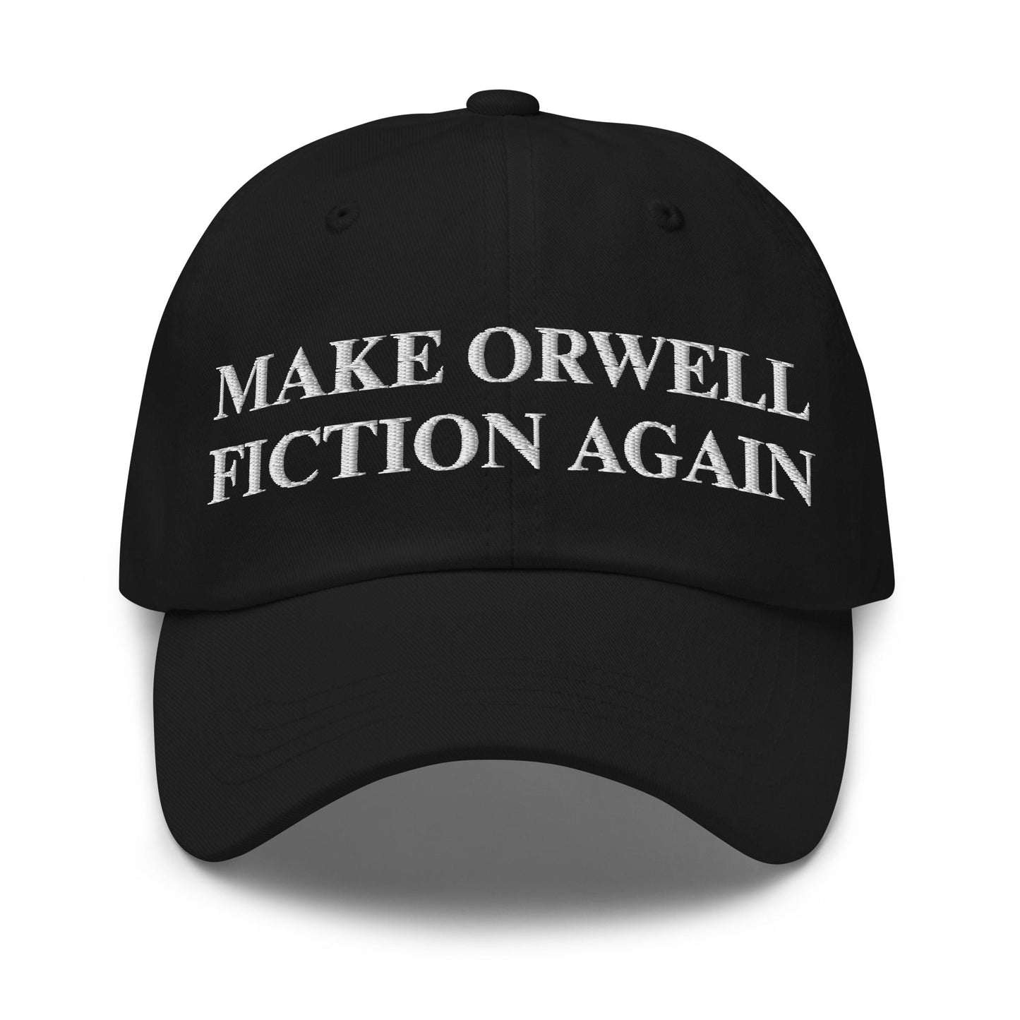 Image of the MAKE ORWELL FICTION AGAIN Cap Black.