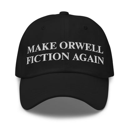 Image of the MAKE ORWELL FICTION AGAIN Cap Black.
