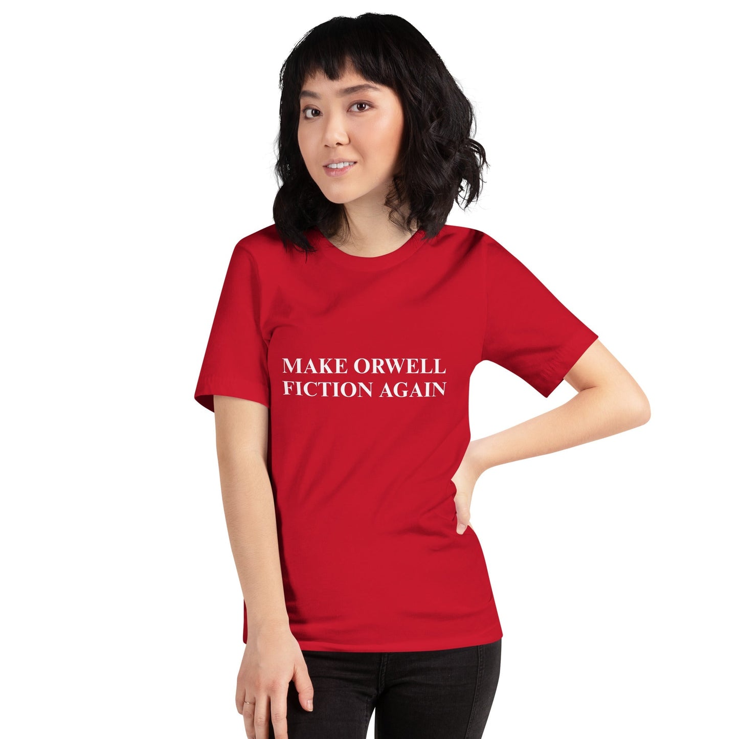 Product mockup photo of the MAKE ORWELL FICTION AGAIN T Shirt (unisex).