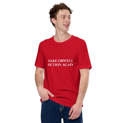 Product mockup photo of the MAKE ORWELL FICTION AGAIN T Shirt (unisex).